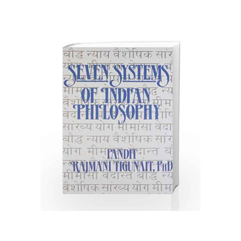 Seven Systems of Indian Philosophy by TIGUNAIT RAJMANI PANDIT Book-9780893896218