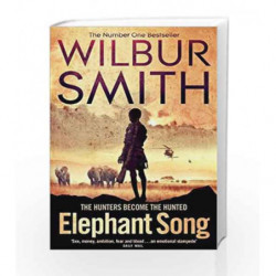 Elephant Song: The Hunters Become the Hunted by Wilbur Smith Book-9780330537193