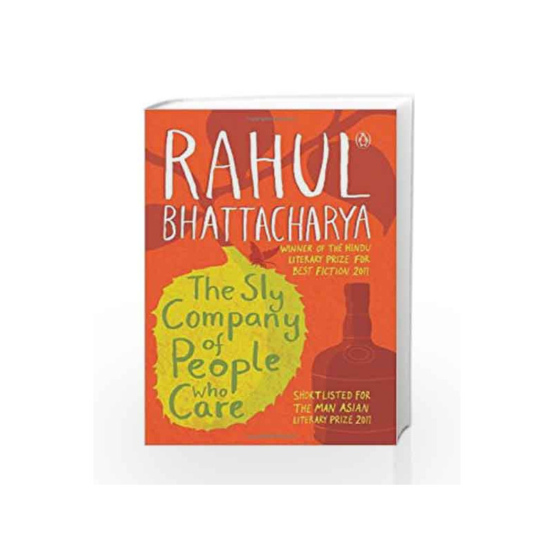 The Sly Company of People Who Care by BHATTACHARYA RAHUL Book-9780143418795