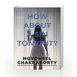 How About A Sin Tonight? by Novoneel Chakraborty Book-9788184000313