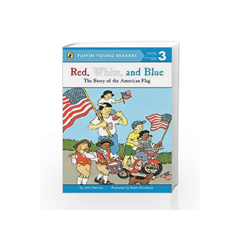 Red, White and Blue (Puffin Young Reader - Learning Volume - 3) by John Herman Book-9780448461427
