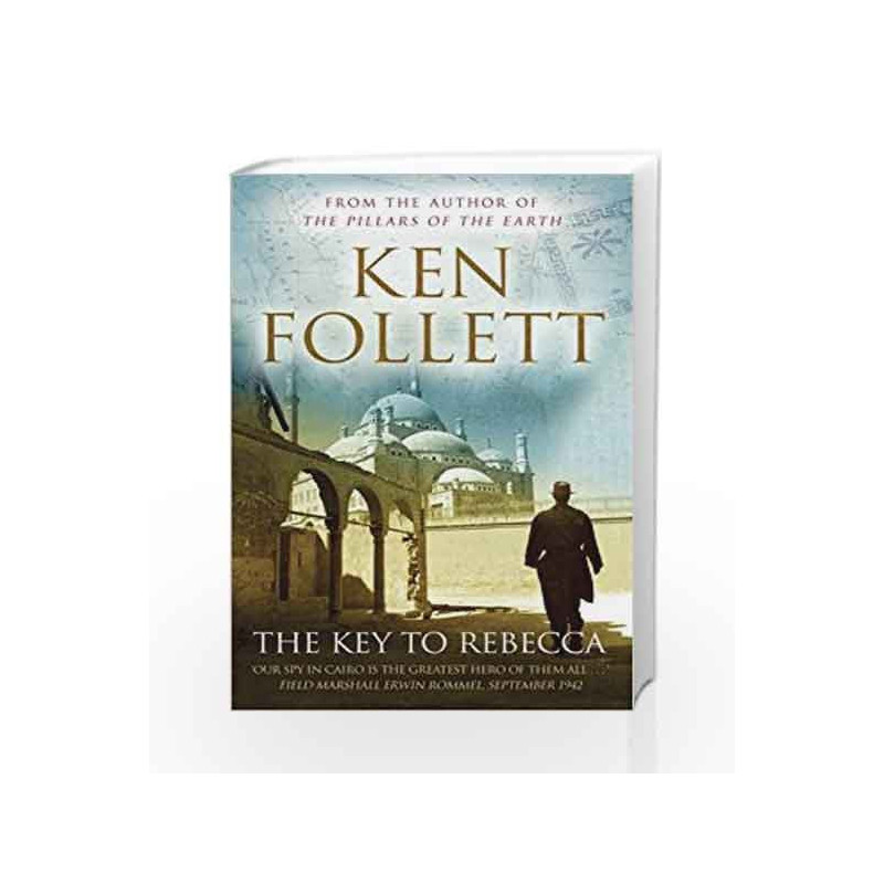 The Key to Rebecca by Ken Follett Book-9781447220589