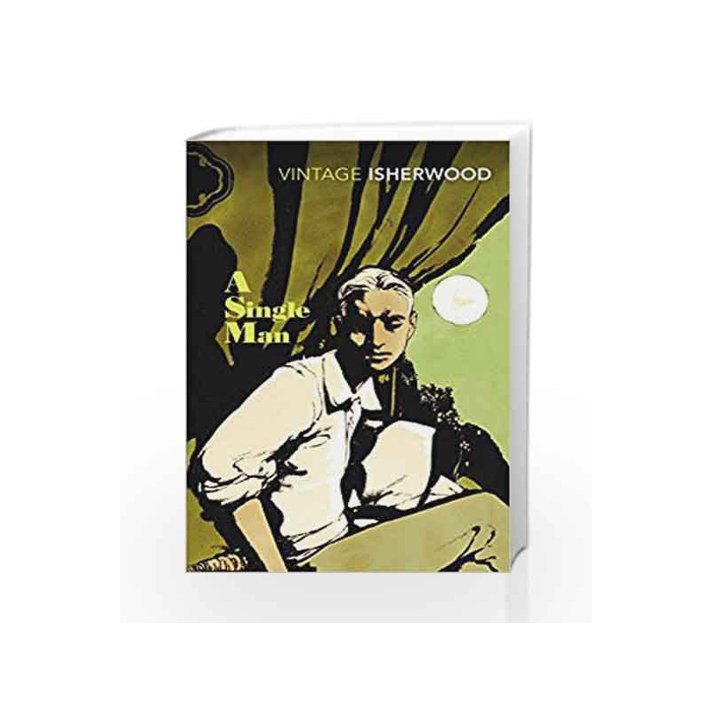 A Single Man (Vintage Classics) by Christopher Isherwood Book-9780099541288