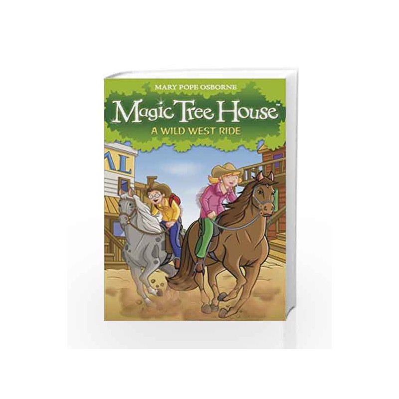 Magic Tree House: A Wild West Ride by Mary Pope Osborne Book-9781862305717