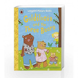 Goldilocks and the Three Bears (First Favourite Tales) by N Book-9781409312338