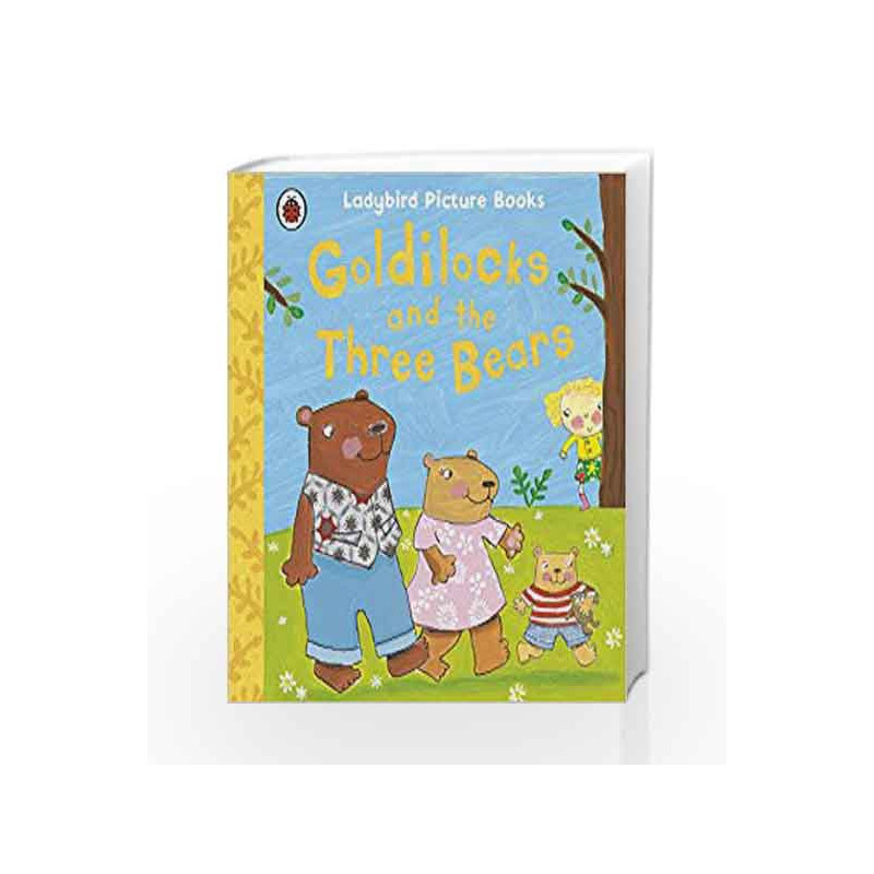 Goldilocks and the Three Bears (First Favourite Tales) by N Book-9781409312338