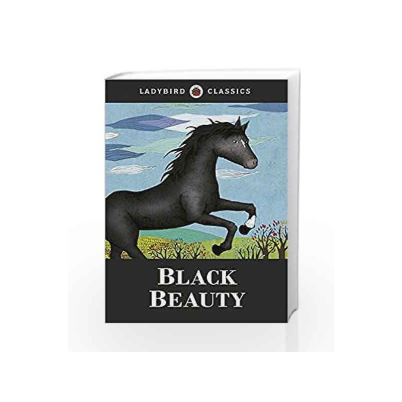 Black Beauty (Ladybird Classics) by Sewell, Anna Book-9781409311249