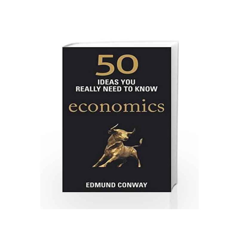 50 Economics Ideas You Really Need to Know (50 Ideas You Really Need to Know series) by Edmund Conway Book-9781780875859