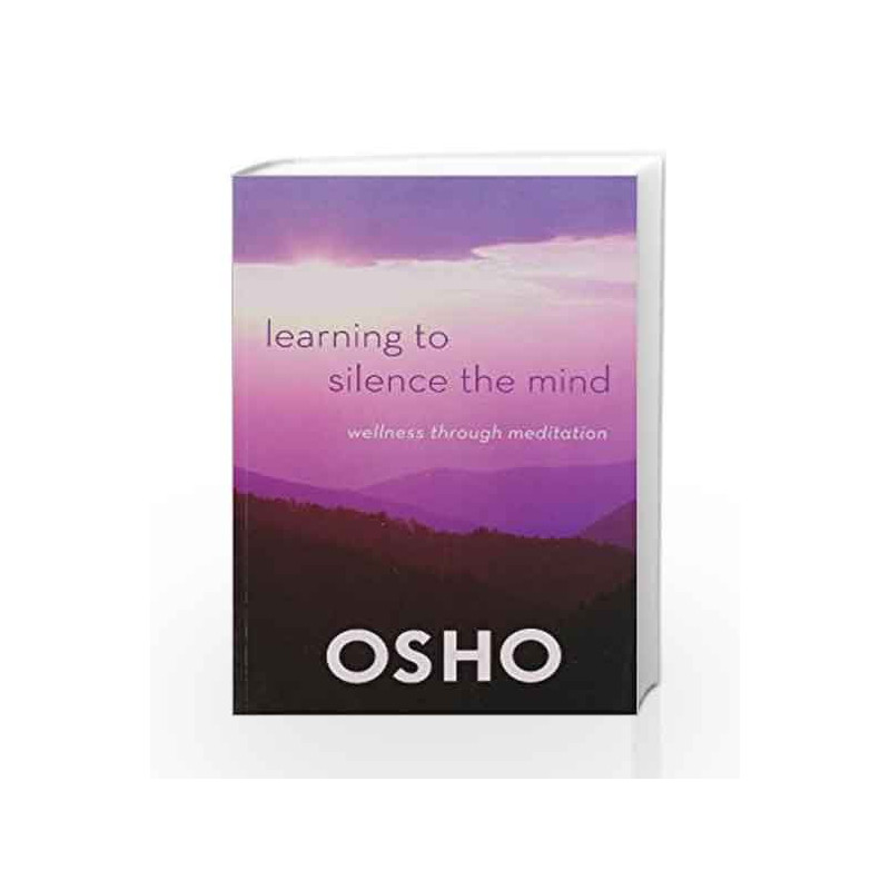 Learning to Silence the Mind by Osho Book-9781250006226