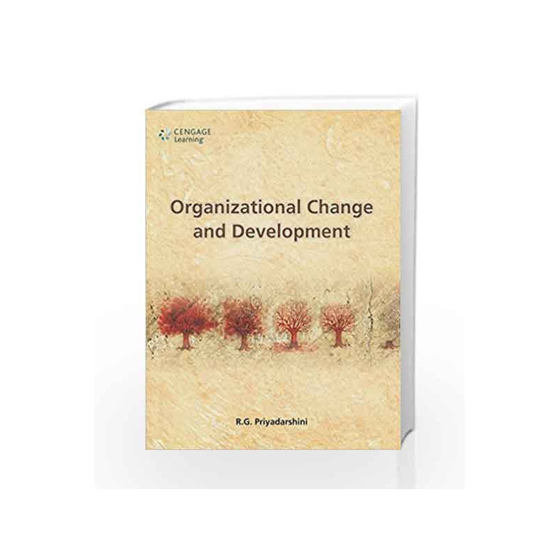 Organizational Change and Development by R.G. Priyadarshini Book-9788131526859