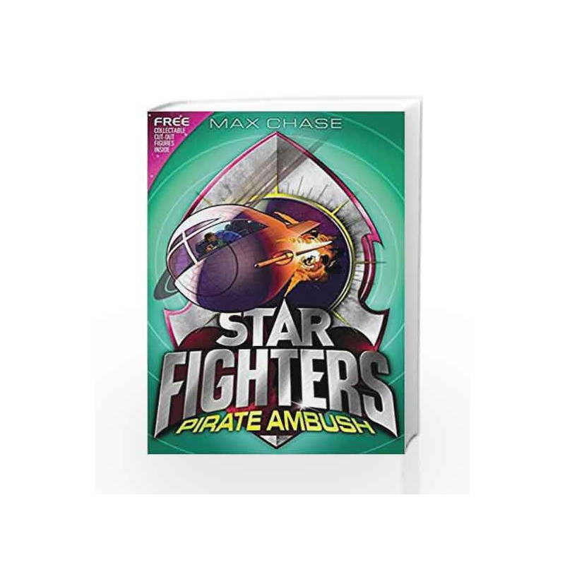 Star Fighter Pirate Ambush by Max Chase Book-9781408827154