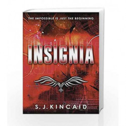 Insignia (Insignia Trilogy) by S.J. Kincaid Book-9781471400001