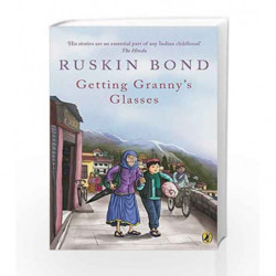 Getting Granny's Glasses by Ruskin Bond Book-9780143332466