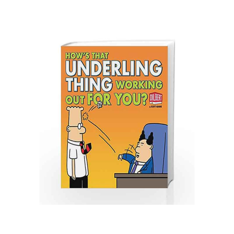 How's That Underling Thing Working out for you? (Dilbert) by Scott Adams Book-9781449408190