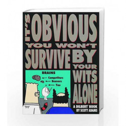 It's Obvious you won't Survive by your Wits Alone (Dilbert) by Scott Adams Book-9780836204155