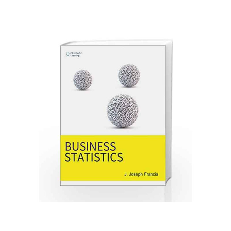 Business Statistics by J. Joseph Francis Book-9788131527931