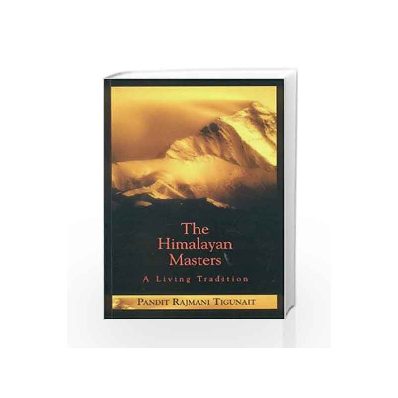 The Himalayan Masters: A Living Tradition by TIGUNAITH PANDITH RAJMANI Book-9780893892272