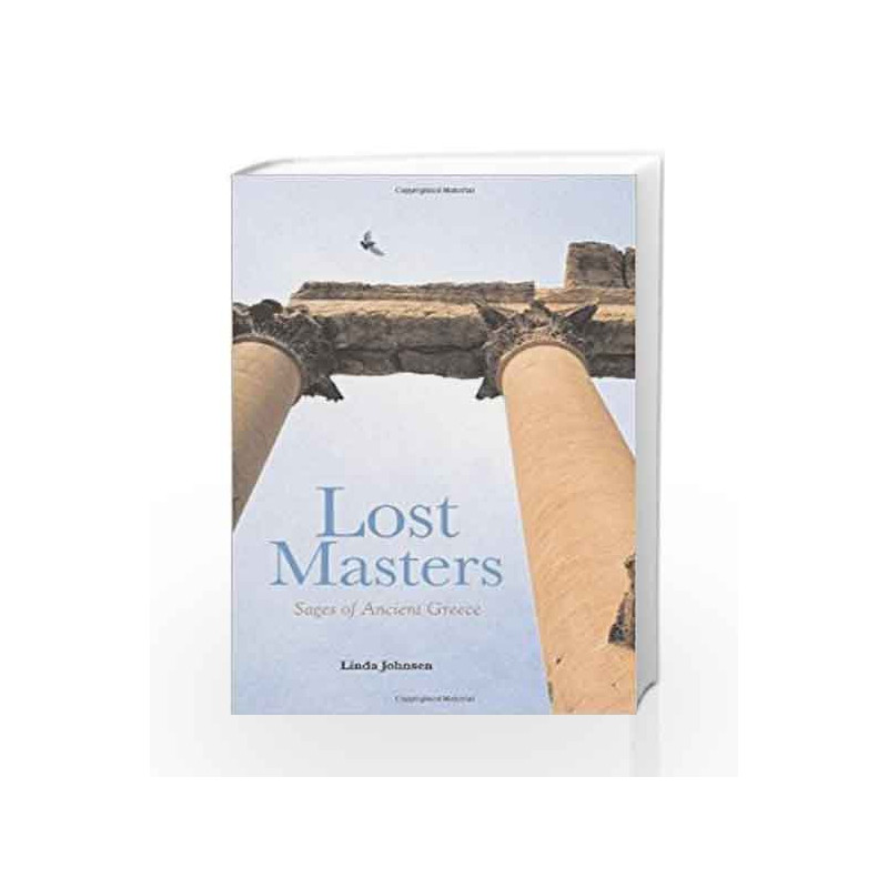 Lost Masters: Sages of Ancient Greece by Linda Johnsen Book-9780893892609