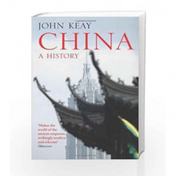 China: A History by John Keay Book-9780007221783