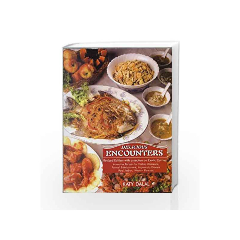 Delicious Encounters by DALAL KATY Book-9788187111627