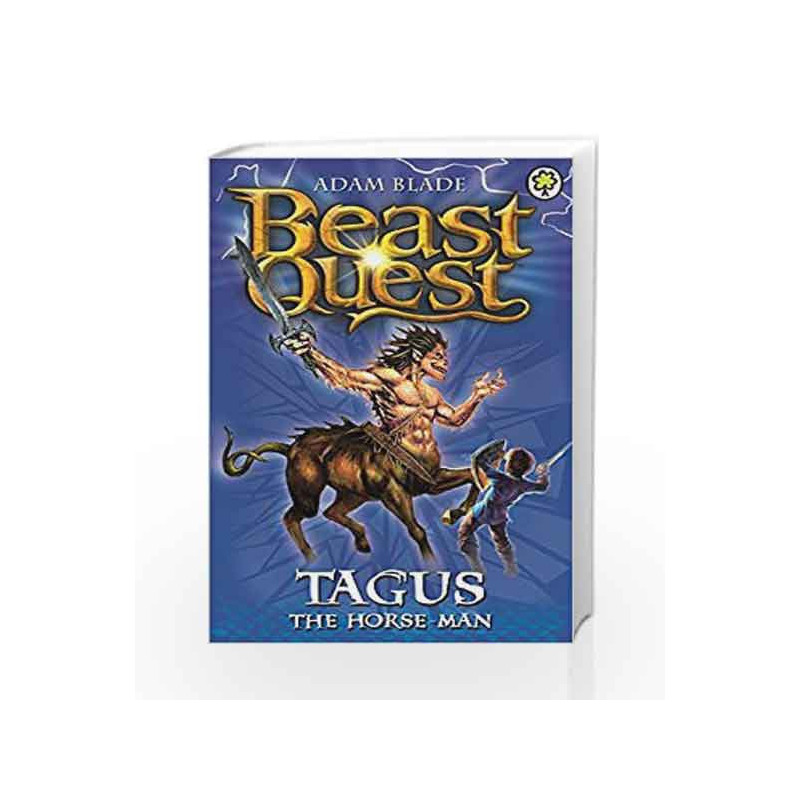 Tagus the Horse-Man: Series 1 Book 4 (Beast Quest) by Adam Blade Book-9781846164866