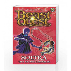 Soltra the Stone Charmer: Series 2 Book 3 (Beast Quest) by Adam Blade Book-9781846169908
