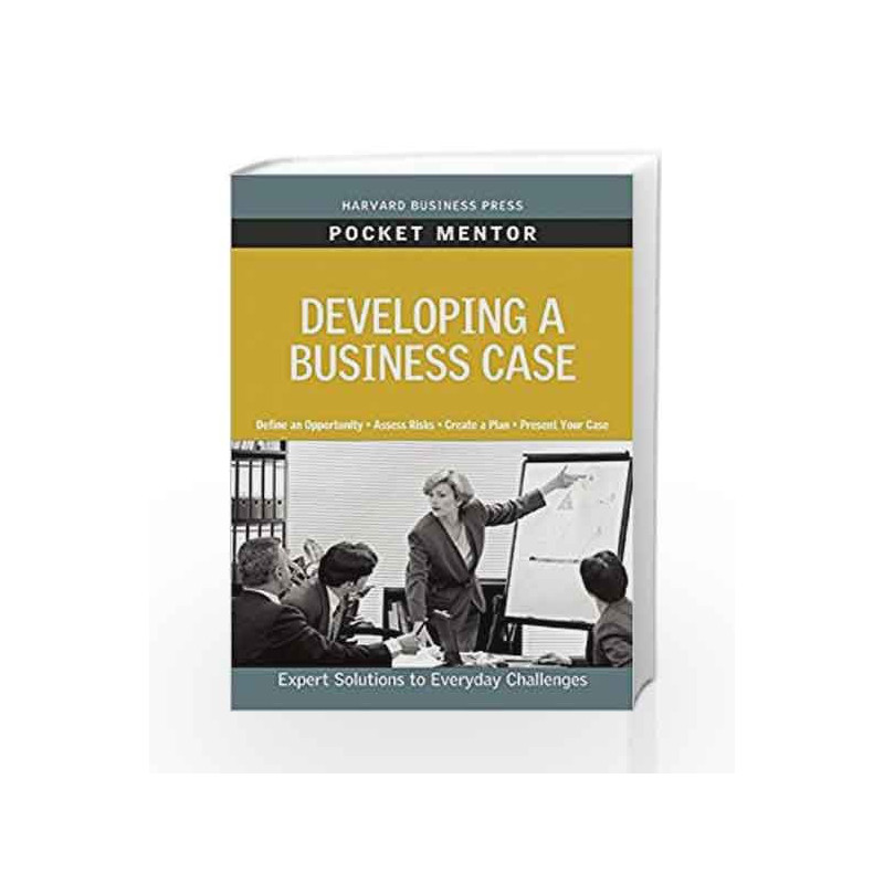 Developing a Business Case (Harvard Pocket Mentor) by NA Book-9781422129760