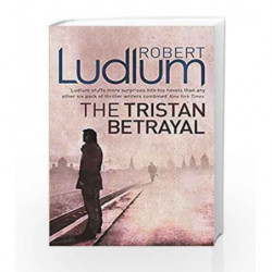The Tristan Betrayal by Robert Ludlum Book-9781409117773