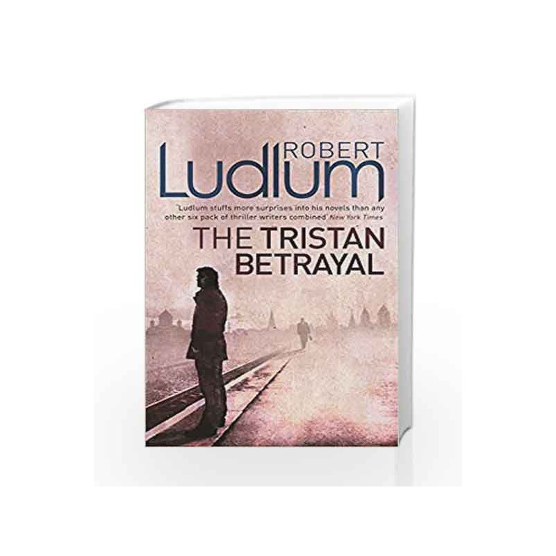 The Tristan Betrayal by Robert Ludlum Book-9781409117773