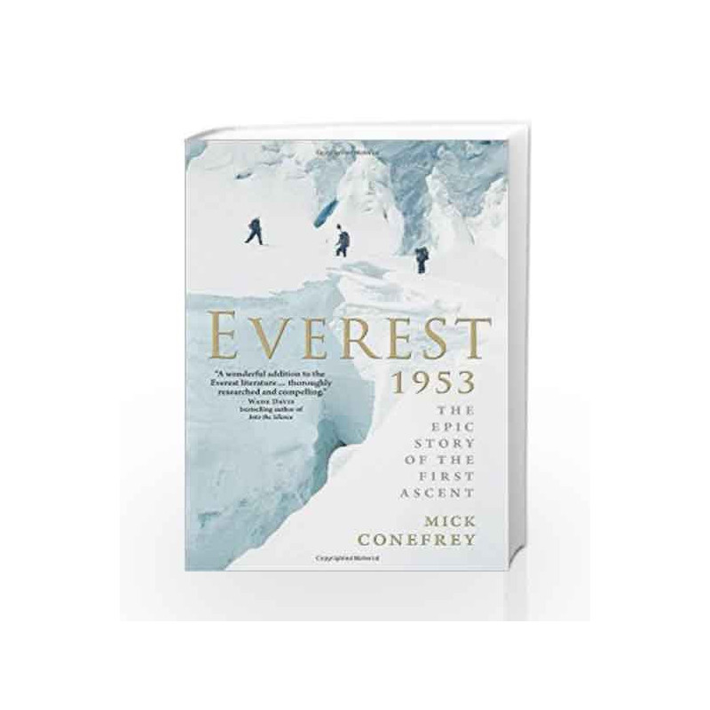 Everest 1953: The Epic Story of the First Ascent by Mick Conefrey Book-9781851689460