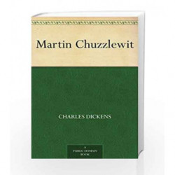 Martin Chuzzlewit by Charles Dickens Book-