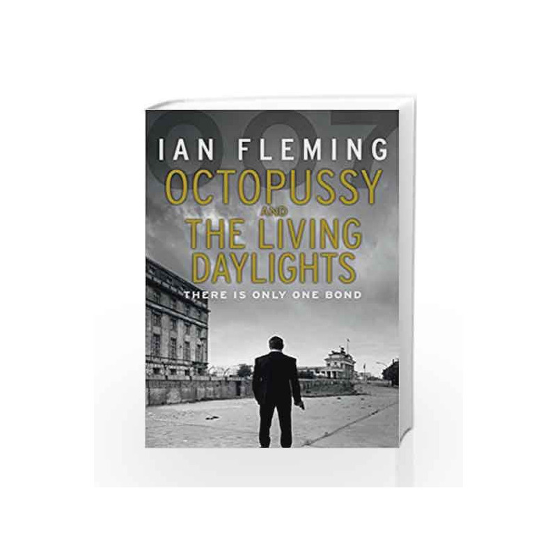 Octopussy & The Living Daylights: James Bond 007 by Ian Fleming Book-9780099578062
