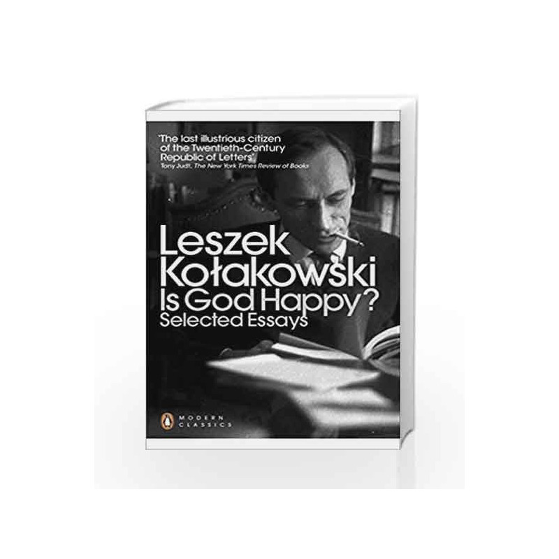 Modern Classics Is God Happy?: Selected Essays (Penguin Modern Classics) by Leszek Kolakowski Book-9780141389554