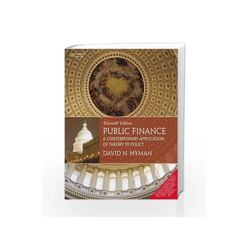 Public Finance A Contemporary Application of Theory to policy by David N. Hyman Book-9788131529423
