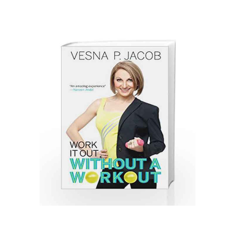 Work it Out Without a Workout by Jacob, Vesna P. Book-9788184000993