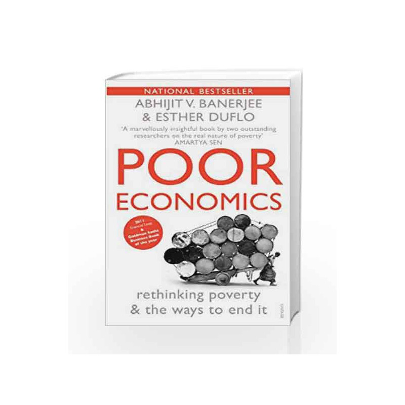 Poor Economics: Rethinking Poverty & the Ways to End it by Abhijit V. Banerjee Book-9788184002805