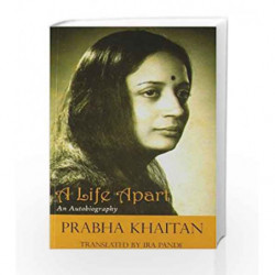 A Life Apart: An Autobiography by Khaitan Prabha Book-9789381017739