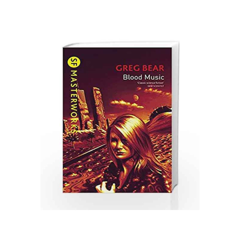 Blood Music (S.F. Masterworks) by Greg Bear Book-9781857987621