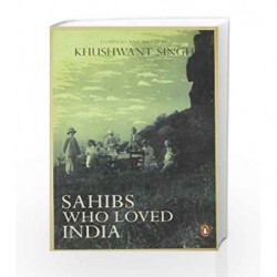 Sahibs Who Loved India by Khushwant Singh Book-9780143415800