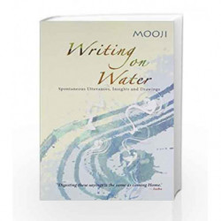 Writing On Water : Spontaneous Utterances, Insights And Drawings by Mooji Book-9788188479740