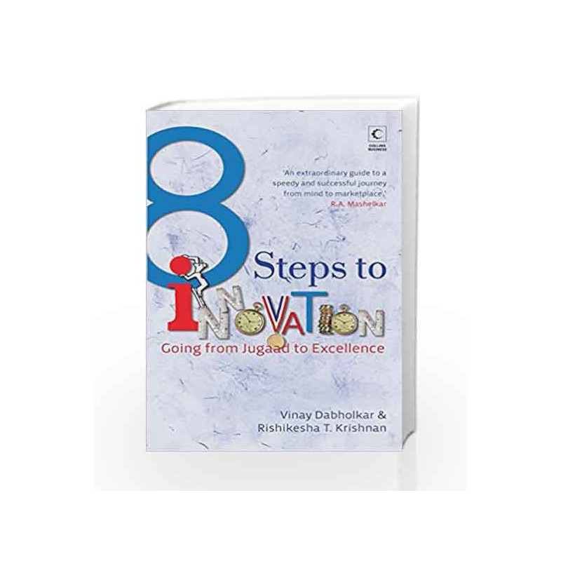 8 Steps To Innovation : Going From Jugaad To Excellence by Dabholkar Vinay &  Krishnan Rishikesha T. Book-9789350293584