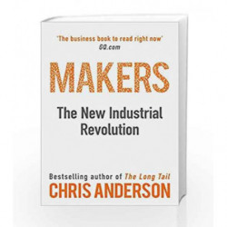 Makers: The New Industrial Revolution by Chris Anderson Book-9781847940674