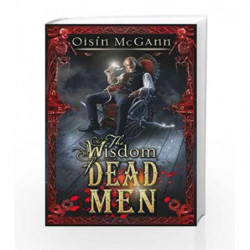 Wisdom of Dead Men (The Wildenstern Saga) by McGann, Oisin Book-9780552558655