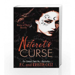 Neferet's Curse: Number 3 in series (House of Night Novellas) by P. C. Cast Book-9781907411205