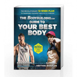 The Bodybuilding.com: Guide to Your Best Body by GETHIN KRIS Book-9781476733487