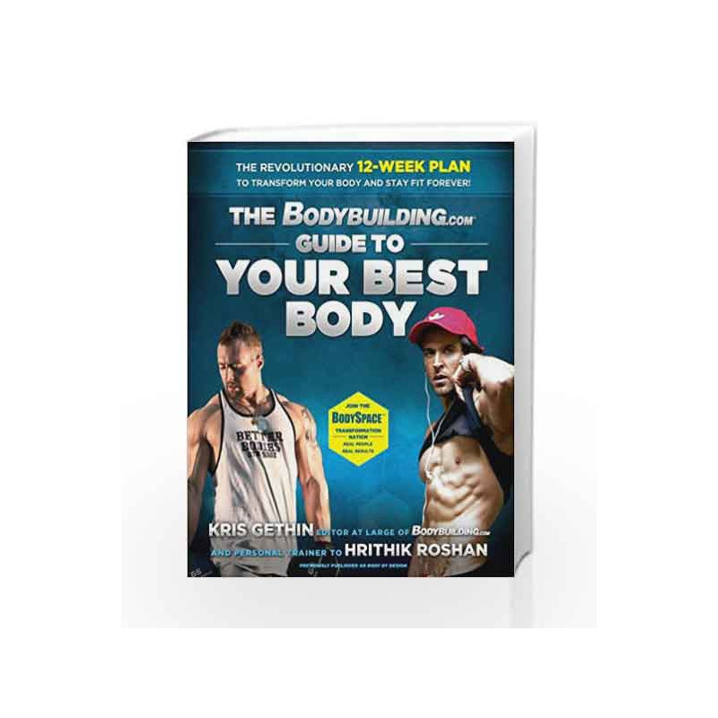 The Bodybuilding.com: Guide to Your Best Body by GETHIN KRIS Book-9781476733487