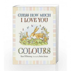 Guess How Much I Love You: Colours by Sam McBratney Book-9781406344134