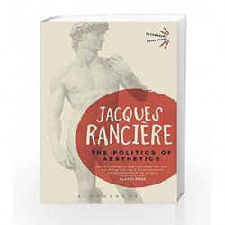 The Politics of Aesthetics (Bloomsbury Revelations) by Ranciere Jacques Book-9781780935355