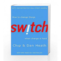 Switch: How to change things when change is hard by Chip Heath Book-9781847940322