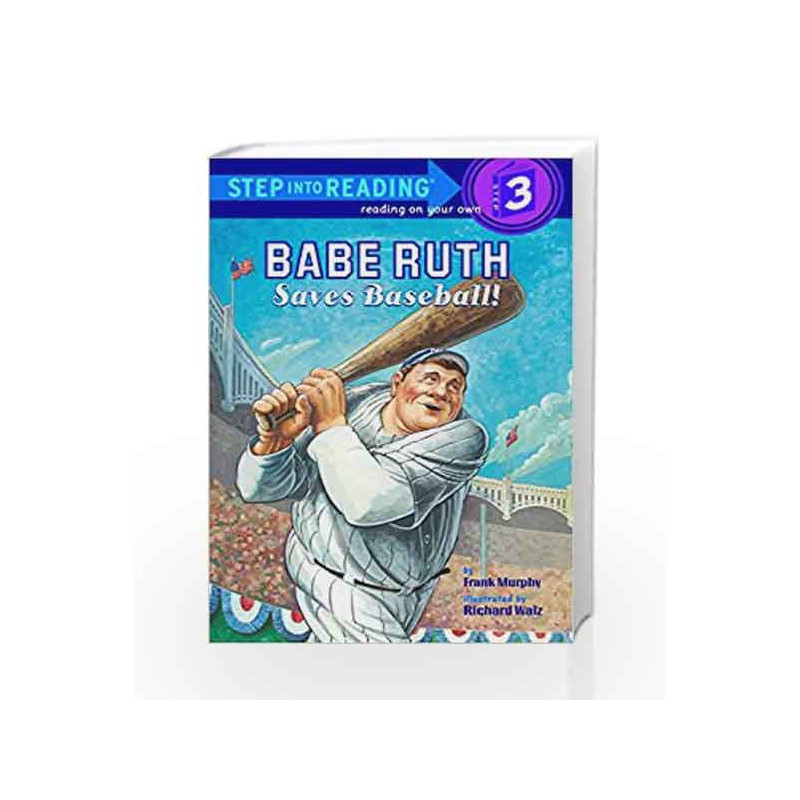 Babe Ruth Saves Baseball! (Step into Reading) by Frank Murphy Book-9780375830488